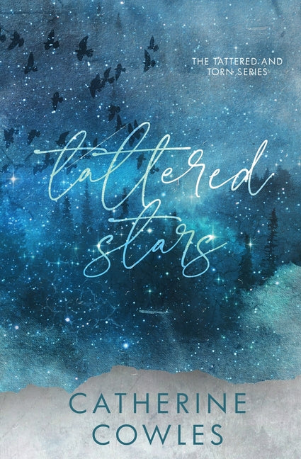 Tattered Stars: A Tattered & Torn Special Edition -- Catherine Cowles, Paperback