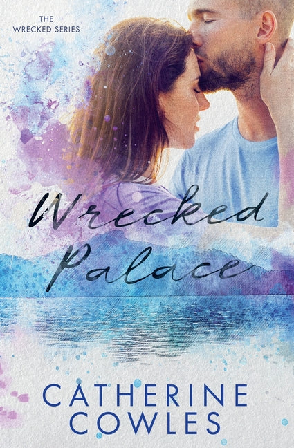 Wrecked Palace -- Catherine Cowles, Paperback