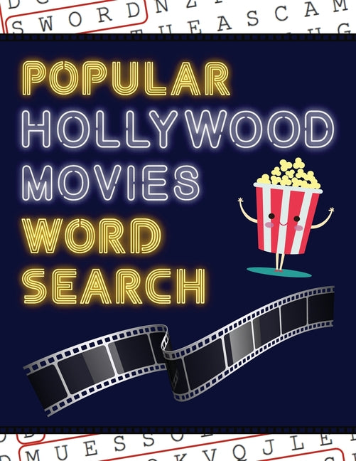Popular Hollywood Movies Word Search: 50+ Film Puzzles With Movie Pictures Have Fun Solving These Large-Print Word Find Puzzles! -- Makmak Puzzle Books, Paperback