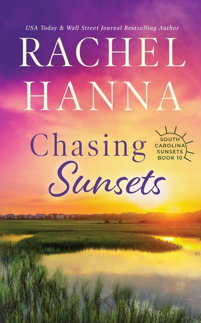 Chasing Sunsets -- Rachel Hanna, Paperback