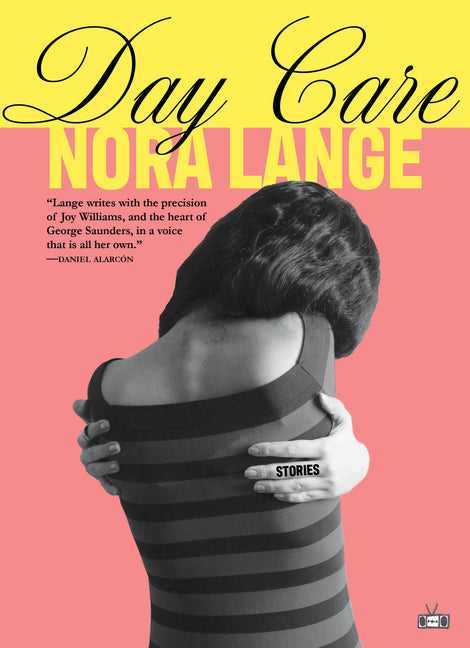 Day Care: Stories -- Nora Lange, Paperback