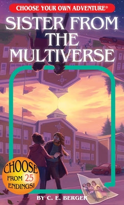 Sister from the Multiverse -- C. E. Berger, Paperback