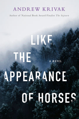 Like the Appearance of Horses -- Andrew Krivak, Paperback