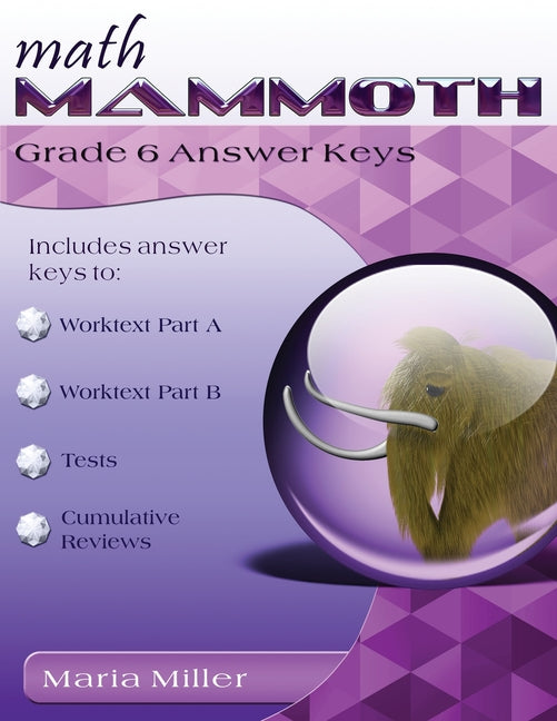 Math Mammoth Grade 6 Answer Keys -- Maria Miller, Paperback