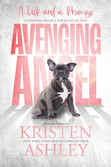 Avenging Angels: A Lick and A Promise: A Lick -- Kristen Ashley, Paperback