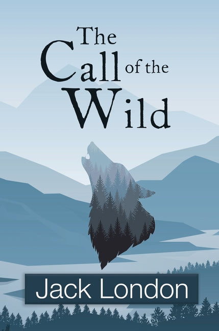 The Call of the Wild (Reader's Library Classics) -- Jack London, Hardcover