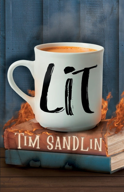 Lit -- Tim Sandlin, Paperback
