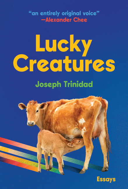 Lucky Creatures -- Joseph Trinidad, Paperback
