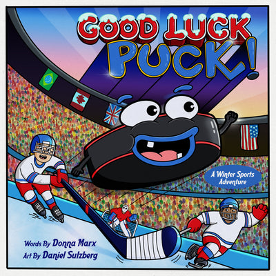 Good Luck, Puck!: A Winter Sports Adventure -- Donna Marx, Hardcover