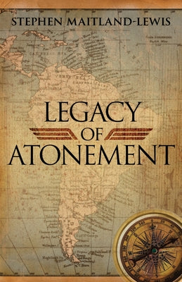 Legacy of Atonement -- Stephen Maitland-Lewis, Paperback
