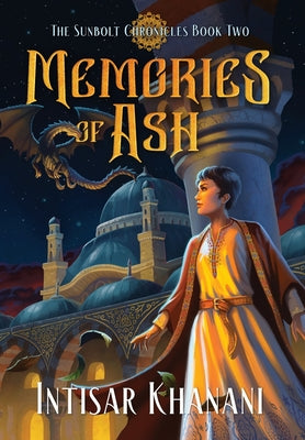 Memories of Ash -- Intisar Khanani, Hardcover