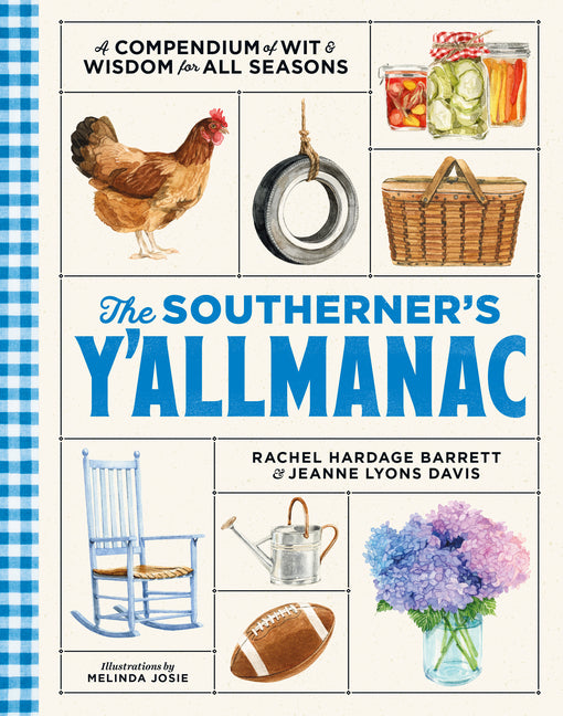 The Southerner's Y'Allmanac: A Compendium of Wit & Wisdom for All Seasons -- Rachel Hardage Barrett, Hardcover