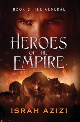 Heroes of the Empire Book 2: The General -- Israh Azizi, Paperback