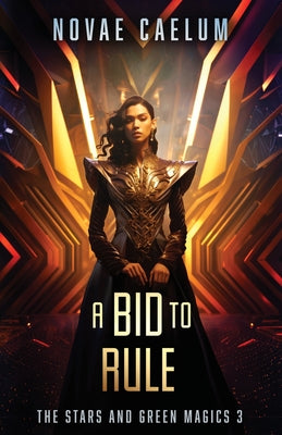 A Bid to Rule -- Novae Caelum, Paperback