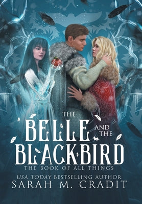The Belle and the Blackbird -- Sarah M. Cradit, Hardcover