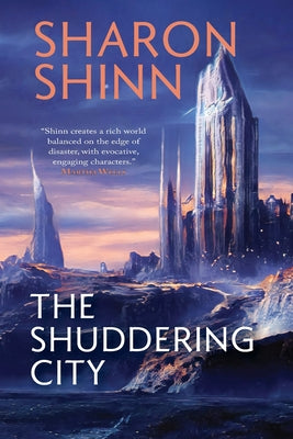The Shuddering City -- Sharon Shinn, Paperback