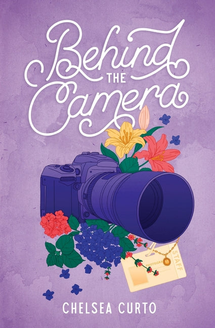 Behind the Camera -- Chelsea Curto, Paperback