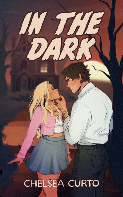 In The Dark: Alternate Cover -- Chelsea Curto, Paperback