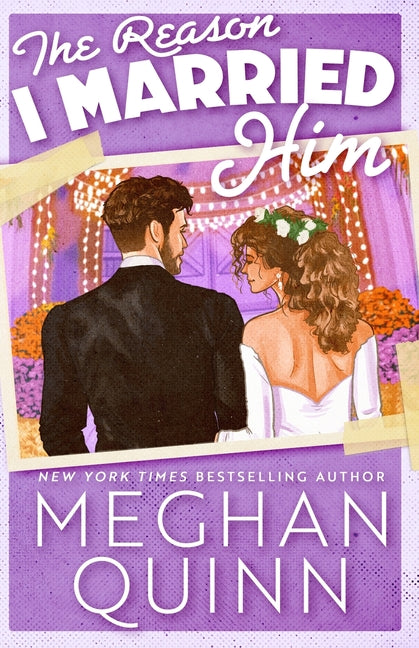 The Reason I Married Him -- Meghan Quinn, Paperback