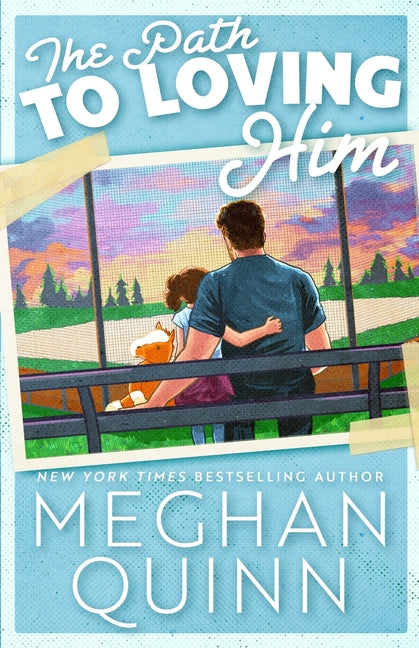 The Path to Loving Him -- Meghan Quinn, Paperback