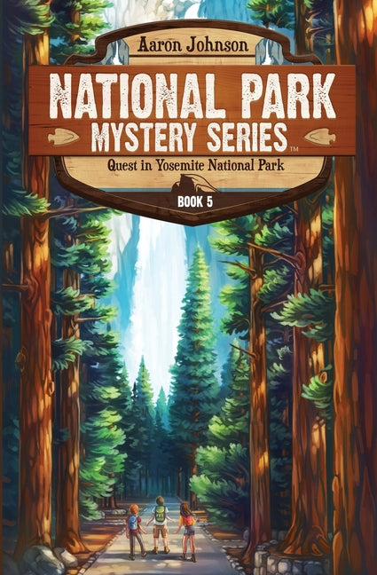 Quest in Yosemite National Park: A Mystery Adventure -- Aaron Johnson, Paperback