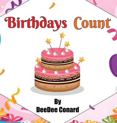 Birthdays Count by Conard, Deedee