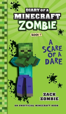 Diary of a Minecraft Zombie Book 1: A Scare of a Dare -- Zack Zombie, Hardcover