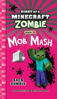 Diary of a Minecraft Zombie Book 20: Mob Mash -- Zack Zombie, Hardcover