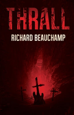 Thrall -- Richard G. Beauchamp, Paperback