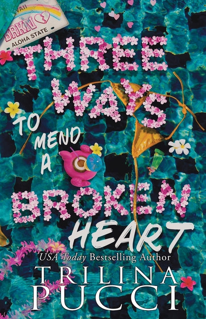 Three Ways to Mend a Broken Heart -- Trilina Pucci, Paperback