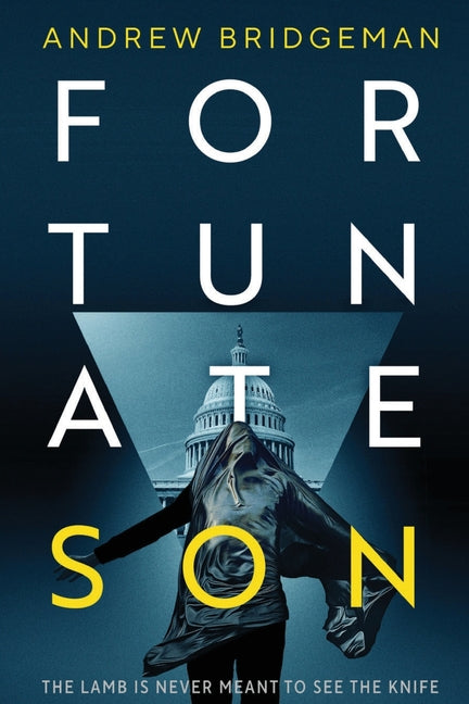 Fortunate Son: A Suspenseful Psychological Thriller -- Andrew Bridgeman, Paperback