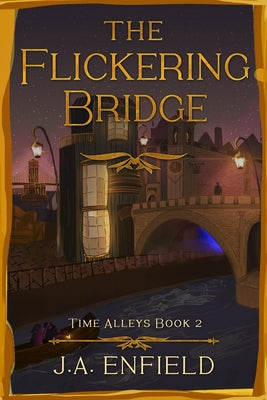 The Flickering Bridge -- J. a. Enfield, Paperback