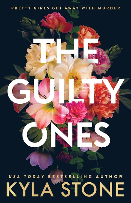 The Guilty Ones: A Psychological Thriller -- Kyla Stone, Paperback