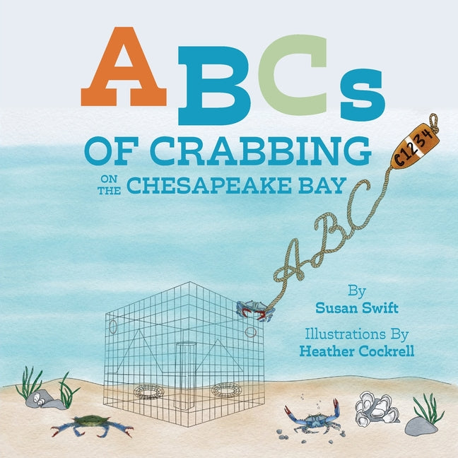 ABCs of Crabbing on the Chesapeake Bay -- Susan Swift, Paperback