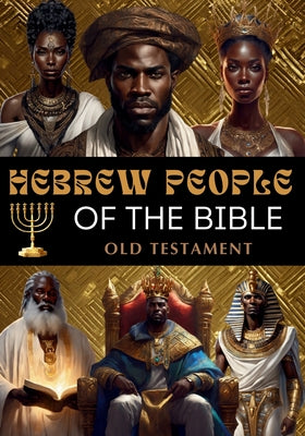 Hebrew People of the Bible: Old Testament -- Karajah Yashar, Paperback