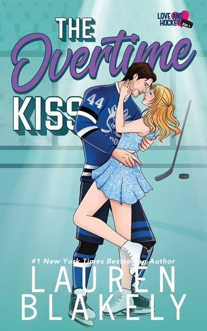 The Overtime Kiss -- Lauren Blakely, Paperback