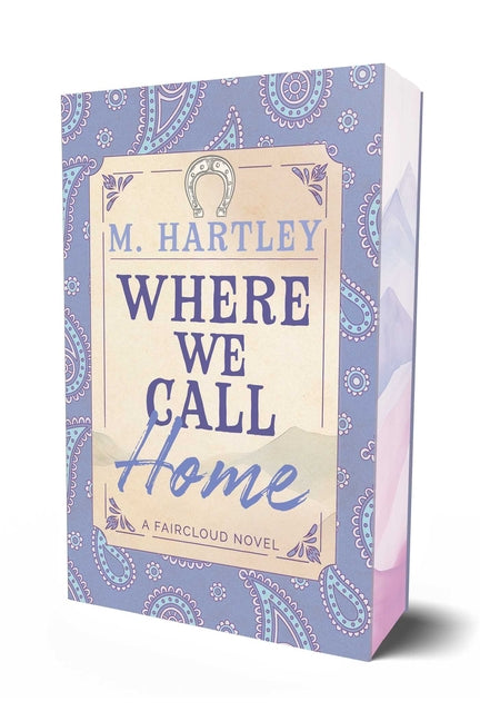 Where We Call Home -- M. Hartley, Paperback