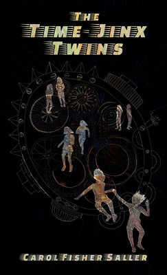 The Time-Jinx Twins -- Carol Fisher Saller, Hardcover