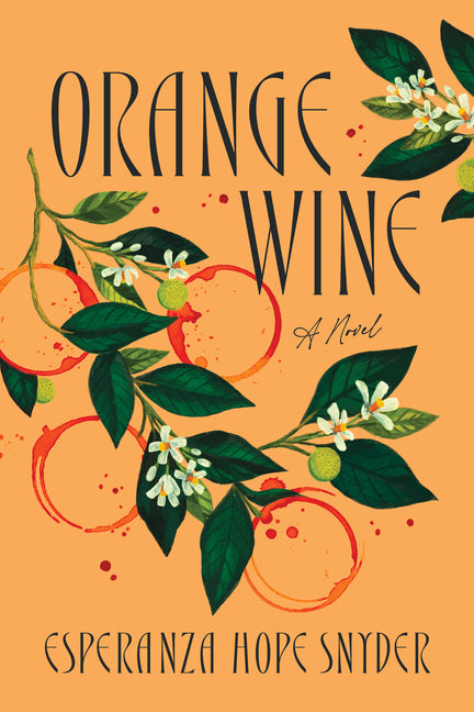 Orange Wine -- Esperanza Hope Snyder, Paperback