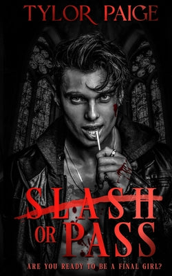 Slash or Pass: Anniversary Edition -- Tylor Paige, Paperback