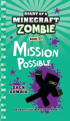 Diary of a Minecraft Zombie Book 25: Mission Possible -- Zack Zombie, Hardcover