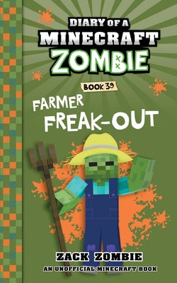 Diary of a Minecraft Zombie Book 39: Farmer Freak-Out -- Zack Zombie, Paperback