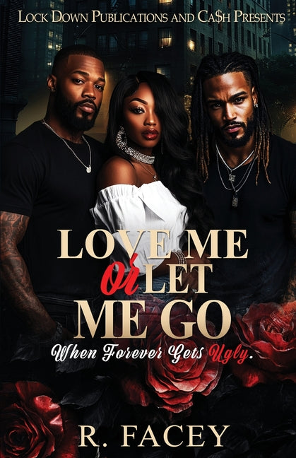 Love Me Or Let Me Go -- R. Facey, Paperback