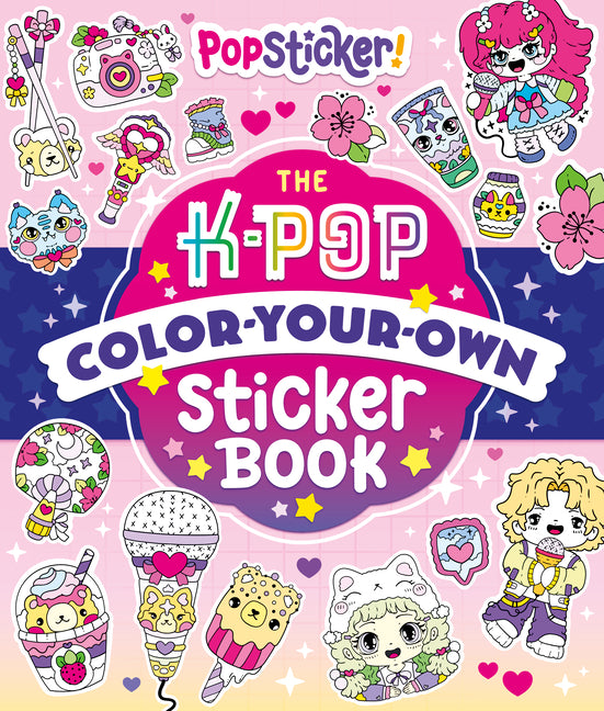 Popsticker!: The K-Pop Color-Your-Own Sticker Book -- Camero, Paperback