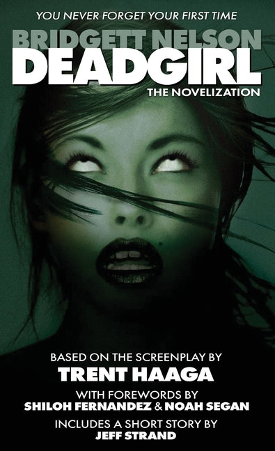 Deadgirl: The Novelization -- Bridgett Nelson, Mass Market Paperbound