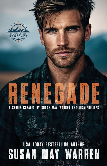 Renegade -- Susan May Warren, Paperback