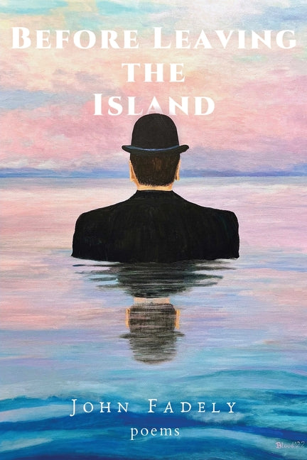 Before Leaving the Island -- John Fadely, Paperback