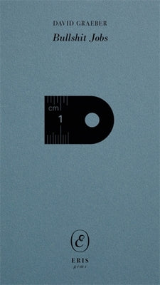 Bullshit Jobs: A Work Rant -- David Graeber, Paperback