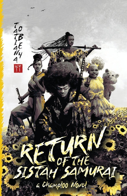 Return of the Sistah Samurai: A Champloo Novel -- Tatiana Obey, Paperback