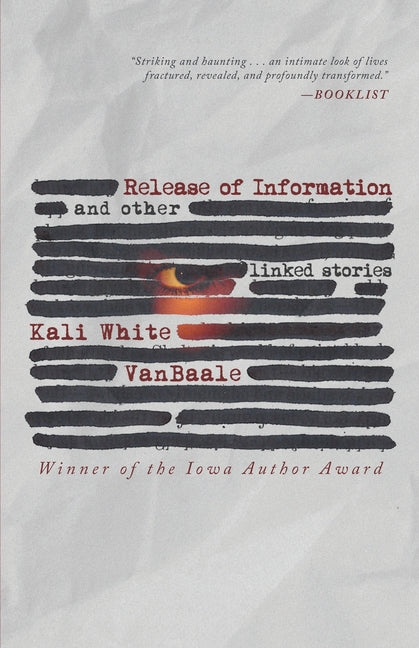 Release of Information: And Other Linked Stories -- Kali White Vanbaale, Paperback
